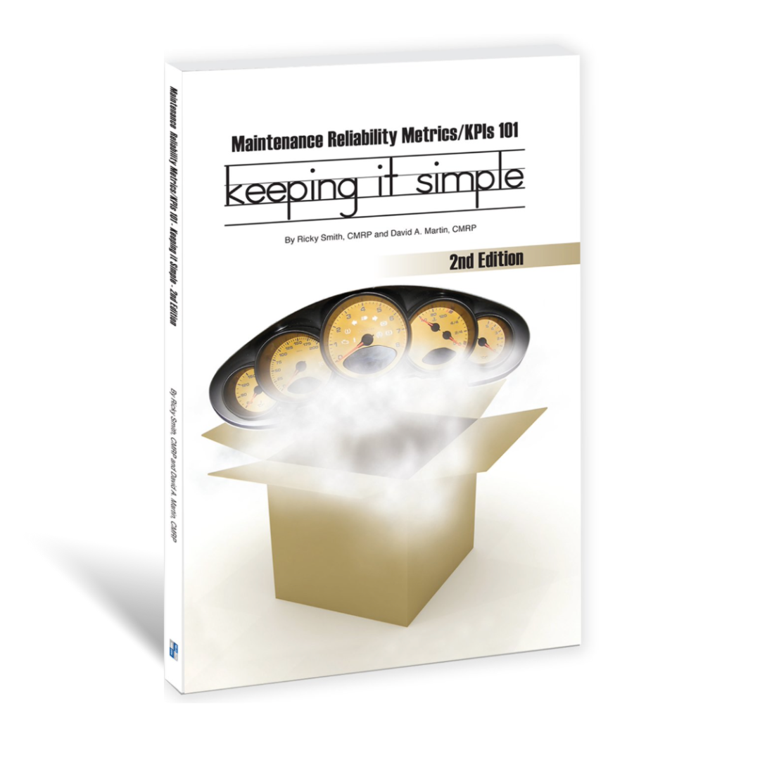Maintenance & Reliability Metrics/KPIs 101 - Paperback