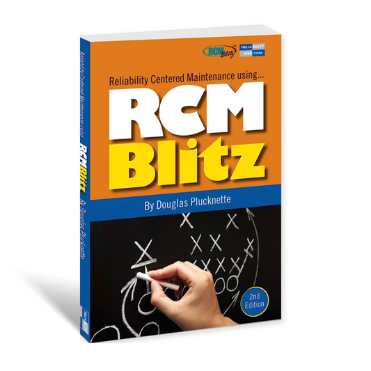 Reliability Centered Maintenance using... RCM Blitz