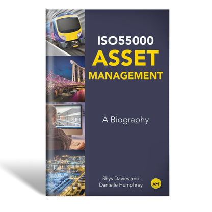 ISO55000 Asset Management: A Biography - Paperback