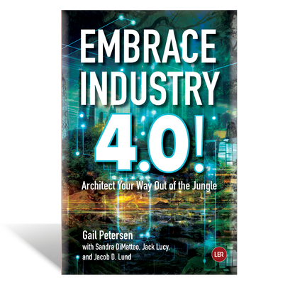 Embrace Industry 4.0! Architect Your Way Out of the Jungle
