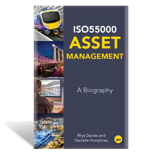 ISO55000 Asset Management: A Biography - Paperback