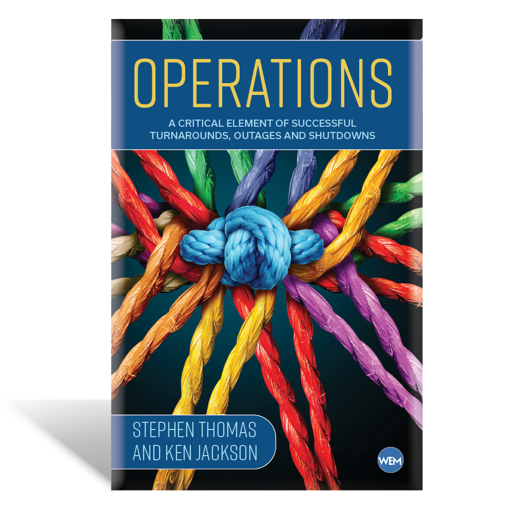 Operations: A Critical Element of Successful Outages, Turnarounds and Shutdowns