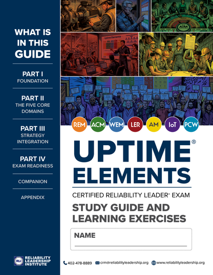 Uptime® Elements Certified Reliability Leader Exam Study Guide and Learning Exercises And Story 5 The Third Cure
